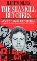 Les bouchers de Shankill - Une étude de cas de meurtre de masse - Shankill Butchers - A Case Study of Mass Murder