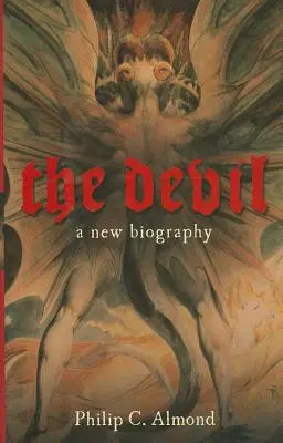 Le diable : Une nouvelle biographie - The Devil: A New Biography