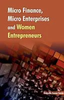 Microfinance, micro-entreprises et femmes entrepreneurs - Micro Finance, Micro Enterprises and Women Entrepreneurs