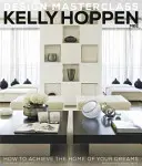 Masterclass de Kelly Hoppen sur le design - Comment réaliser la maison de vos rêves - Kelly Hoppen Design Masterclass - How to Achieve the Home of Your Dreams