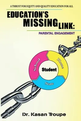 Le chaînon manquant de l'éducation : L'engagement parental : Un élan pour l'équité et la qualité de l'éducation pour tous - Education's Missing Link: Parental Engagement: A Thrust for Equity and Quality Education for All