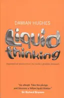 La pensée liquide - Liquid Thinking