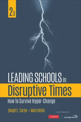 Diriger des écoles en période de perturbation : Comment survivre à l'hyperchangement - Leading Schools in Disruptive Times: How to Survive Hyper-Change
