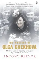 Le mystère d'Olga Chekhova - Une vie déchirée par la révolution et la guerre - Mystery of Olga Chekhova - A Life Torn Apart By Revolution And War