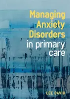 Gestion des troubles anxieux en soins primaires - Managing Anxiety Disorders in Primary Care