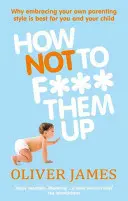 Comment ne pas les foutre en l'air - How Not to F*** Them Up