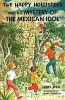 Les Happy Hollisters et le mystère de l'idole mexicaine - The Happy Hollisters and the Mystery of the Mexican Idol