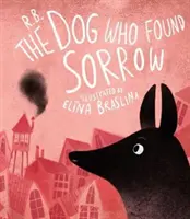 Le chien qui a trouvé le chagrin - Dog Who Found Sorrow