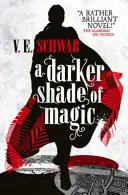 La magie des ténèbres - Darker Shade of Magic