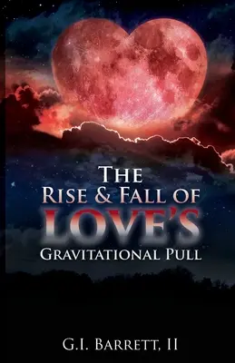 L'ascension et la chute de l'attraction gravitationnelle de l'amour - The Rise & Fall of Love's Gravitational Pull