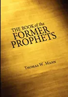 Le livre des anciens prophètes - The Book of the Former Prophets