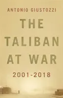 Les Talibans en guerre - 2001 - 2018 - Taliban at War - 2001 - 2018