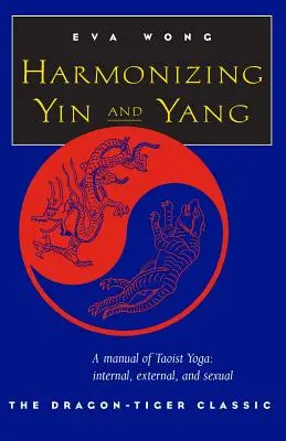 Harmoniser le Yin et le Yang - Harmonizing Yin and Yang