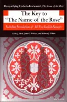 La clé du nom de la rose : Avec les traductions de tous les passages non anglais - The Key to the Name of the Rose: Including Translations of All Non-English Passages