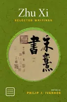 Zhu XI : Écrits choisis - Zhu XI: Selected Writings