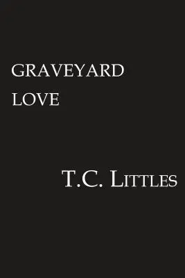 L'amour du cimetière - Graveyard Love