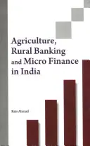 Agriculture, banque rurale et microfinance en Inde - Agriculture, Rural Banking and Micro Finance in India