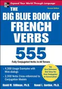 Le grand livre bleu des verbes français, deuxième édition - The Big Blue Book of French Verbs, Second Edition