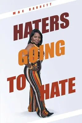 Les haineux vont haïr - Haters Going to Hate