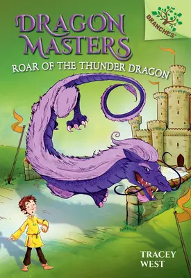 Rugissement du dragon du tonnerre : Le livre des branches (Les maîtres du dragon n°8) (Édition de bibliothèque), 8 - Roar of the Thunder Dragon: A Branches Book (Dragon Masters #8) (Library Edition), 8