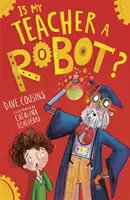 Mon professeur est-il un robot ? - Is My Teacher A Robot?