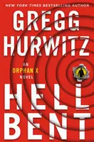 Hellbent - Un roman d'Orphan X - Hellbent - An Orphan X Novel