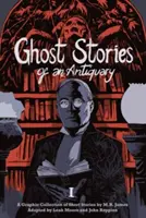 Histoires de fantômes d'un antiquaire, Volume 1 - Ghost Stories of an Antiquary, Volume 1