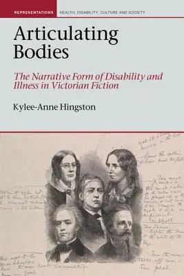 Articulation des corps : La forme narrative du handicap et de la maladie dans la fiction victorienne - Articulating Bodies: The Narrative Form of Disability and Illness in Victorian Fiction