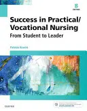Réussir dans les soins infirmiers pratiques/professionnels : De l'étudiant au leader - Success in Practical/Vocational Nursing: From Student to Leader