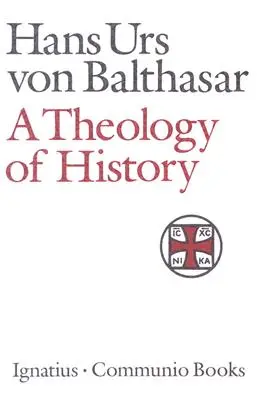 Une théologie de l'histoire - A Theology of History