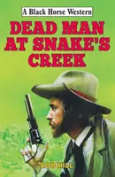 L'homme mort à Snake's Creek - Dead Man at Snake's Creek