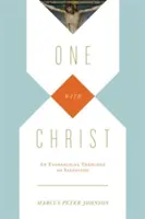 Un avec le Christ : Une théologie évangélique du salut - One with Christ: An Evangelical Theology of Salvation