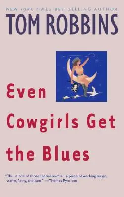 Même les cow-girls ont le blues - Even Cowgirls Get the Blues