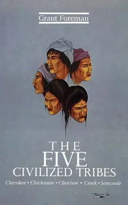 Les cinq tribus civilisées, Volume 8 - The Five Civilized Tribes, Volume 8