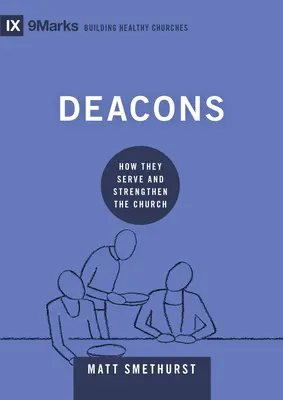 Les diacres : Comment ils servent et renforcent l'Eglise - Deacons: How They Serve and Strengthen the Church