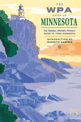 Le guide WPA du Minnesota - The WPA Guide to Minnesota