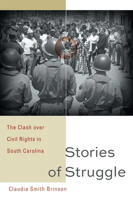 Histoires de lutte : La lutte pour les droits civiques en Caroline du Sud - Stories of Struggle: The Clash Over Civil Rights in South Carolina