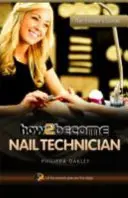 Comment devenir prothésiste ongulaire - How to Become a Nail Technician