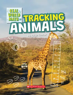 Suivre les animaux (Real World Math) (Library Edition) - Tracking Animals (Real World Math) (Library Edition)