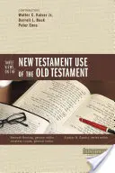 Trois points de vue sur l'utilisation de l'Ancien Testament par le Nouveau Testament - Three Views on the New Testament Use of the Old Testament