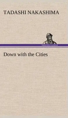 A bas les villes - Down with the Cities