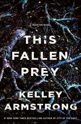 Cette proie tombée : un roman de Rockton - This Fallen Prey: A Rockton Novel