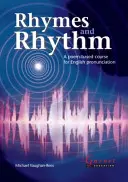 Rhymes and Rhythm - A Poem Based Course for English Pronunciation - With CD - ROM (en anglais) - Rhymes and Rhythm - A Poem Based Course for English Pronunciation - With CD - ROM