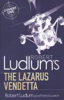 The Lazarus Vendetta de Robert Ludlum - Un roman de Covert-One - Robert Ludlum's The Lazarus Vendetta - A Covert-One Novel