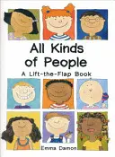 Toutes sortes de personnes - un livre à soulever et à rabattre - All Kinds of People - a Lift-the-Flap Book