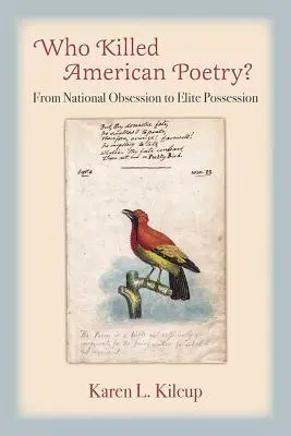 Qui a tué la poésie américaine ? De l'obsession nationale à la possession des élites - Who Killed American Poetry?: From National Obsession to Elite Possession