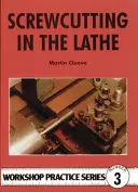 Découpage au tour - Screw-cutting in the Lathe