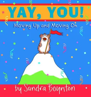 Yay, You ! Moving Up and Moving on - Yay, You!: Moving Up and Moving on