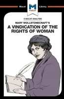 Analyse de l'ouvrage de Mary Wollstonecraft intitulé Vindication of the Rights of Woman (en anglais) - An Analysis of Mary Wollstonecraft's a Vindication of the Rights of Woman