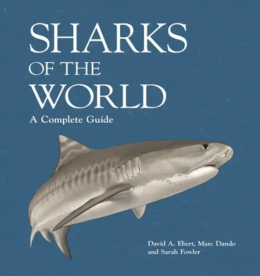 Les requins du monde : Un guide complet - Sharks of the World: A Complete Guide